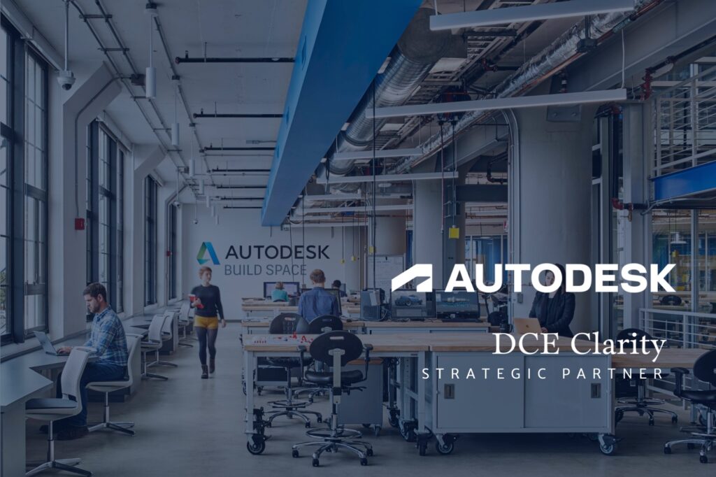 Empowering Our Clients through Innovation: DCE Clarity Partners with Autodesk